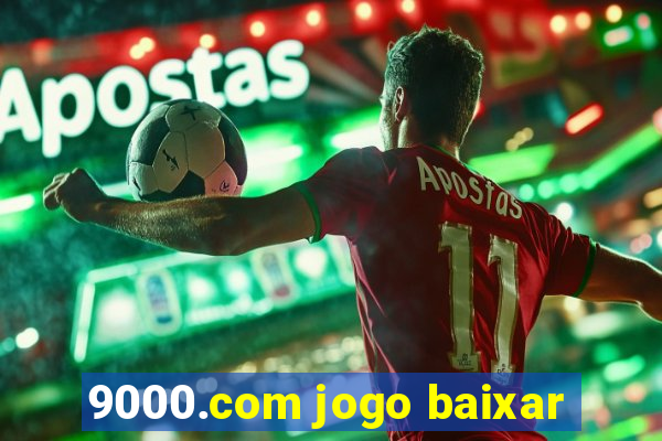 9000.com jogo baixar